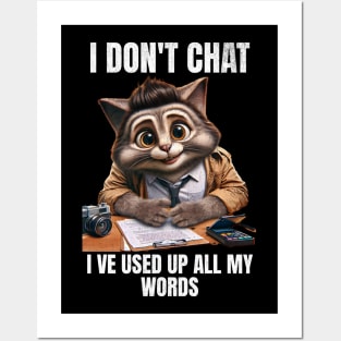 I Don't Chat I've Used Up All My Words Funny Saying Posters and Art